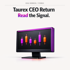 Taurex CEO Return Signals What Forex Brokers Value Now